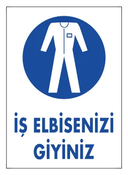 İş Elbisenizi Giyiniz Levhası