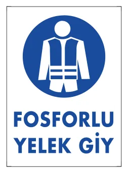 Fosforlu Yelek Giy Levhası