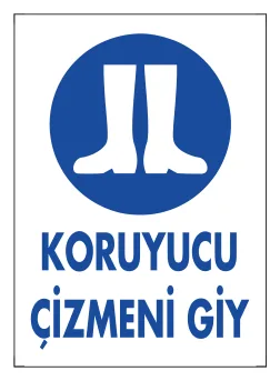 Koruyucu Çizmeni Giy Levhası
