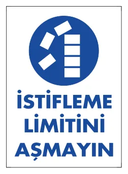 İstifleme Limitini Aşmayın Levhası