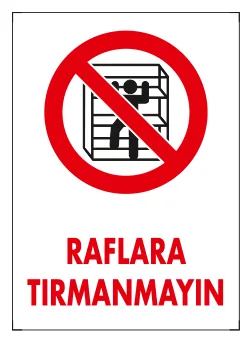 Raflara Tırmanmayın Levhası