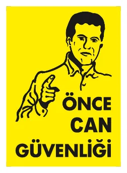 Önce Can Güvenliği Levhası