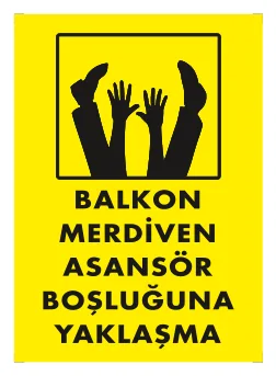 Balkon Merdiven Asansör Boşluğuna Yaklaşma Levhası