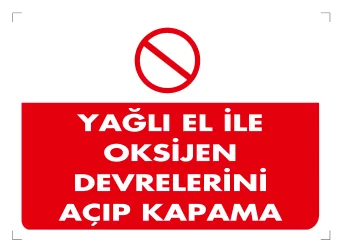 Yağlı El ile Oksijen Devrelerini Açıp Kapama Levhası