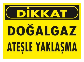 Doğalgaz Ateşle Yaklaşma Levhası