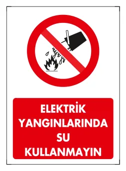 Elektrik Yangınlarında Su Kullanmayın Levhası