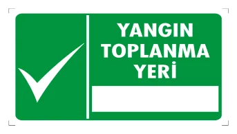 Yangın Toplanma Yeri Levhası