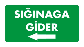 Sığınağa Gider (Sol) Levhası