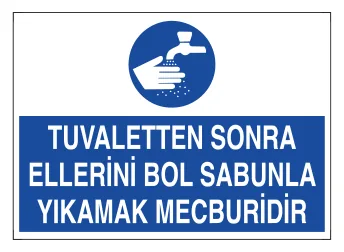 Tuvaletten Sonra Ellerini Bol Sabunla Yıkamak Mecburidir Levhası