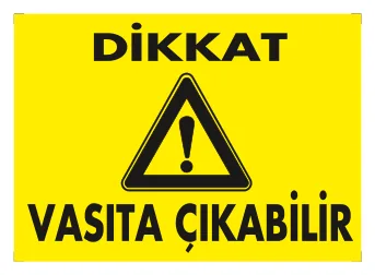 Dikkat Vasıta Çıkabilir Levhası
