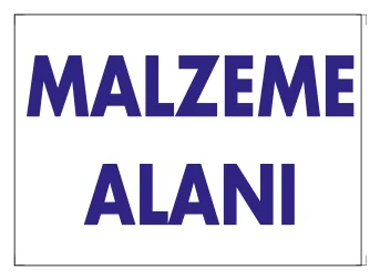 Malzeme Alanı Levhası